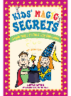 Kids Magic Secrets Simple Magic Tricks Why They Work Loris Bree