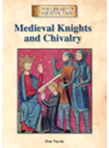 Medieval Knights And Chivalry Don Nardo