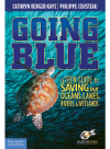 Going Blue A Teen Guide To Saving Our Oceans Lakes Rivers Wetlands Cathryn Berger Kaye