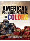 American Founding Fathers In Color Speedy Publishing