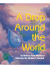 A Drop Around The World Barbara Shaw Mckinney Michael S Maydak