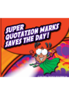 Super Quotation Marks Saves The Day Mernie Gallaghercole Nadia Higgins