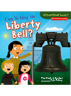 Can We Ring The Liberty Bell Martha E H Rustad Kyle Poling