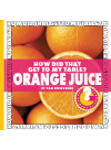 How Did That Get To My Table Orange Juice Pam Rosenberg