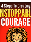 4 Steps To Creating Unstoppable Courage Aziz Gazipura