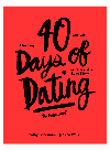 40 Days Of Dating An Experiment Jessica Walsh Timothy Goodman