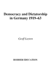 Access To History Democracy And Dictatorship In Germany 191963 Geoff Layton