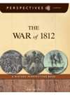 The War Of 1812 A History Perspectives Book Amy Van Zee