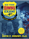 Ace Your Zombie Exam The Official Phz Study Guide David P Murphy