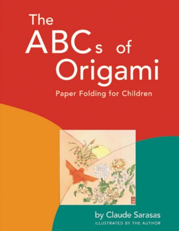 The Abcs Of Origami Claude Sarasas