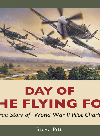 Day Of The Flying Fox The True Story Of World War Ii Pilot Charley Fox Steve Pitt