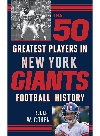 The 50 Greatest Players In New York Giants Football History Robert W Cohen