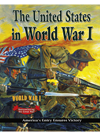 The United States In World War I Americas Entry Ensures Victory Jane H Gould
