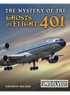 The Mystery Of The Ghosts Of Flight 401 Kathryn Walker Brian Innes