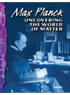 Max Planck Uncovering The World Of Matter Jane Weir