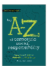 The A To Z Of Corporate Social Responsibility 2nd Revised And Updated Edition Wayne Visser