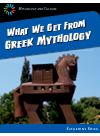 What We Get From Greek Mythology Katherine Krieg