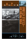 The A To Z Of The United Statesmexican War Edward H Moseley