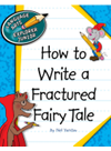 How To Write A Fractured Fairy Tale Language Arts Explorer Junior Nel Yomtov