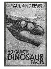 50 Quick Dinosaur Facts Paul Andrews