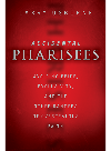 Accidental Pharisees Avoiding Pride Exclusivity And The Other Dangers Of Overzealous Faith Larry Osborne