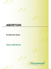 Abortion A Collective Story Cara Marianna