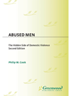 Abused Men The Hidden Side Of Domestic Violence Philip W Cook