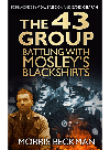 The 43 Group Battling With Mosleys Blackshirts Morris Beckman