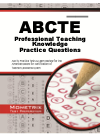 Abcte Professional Teaching Knowledge Practice Questions Abcte Practice Tests And Exam Review For The American Board For Certification Of Abcte Exam Secrets Test Prep Staff
