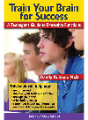 Train Your Brain For Success A Teenagers Guide To Executive Functions Randy Kulman