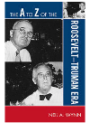 The A To Z Of The Roosevelttruman Era Neil A Wynn