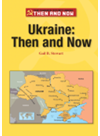 Ukraine Then And Now Gail B Stewart