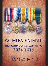 Achievement The Righting Of A Great Wrong 19141918 A Monograph In Too Many Words Ian W Hall