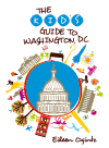 Kids Guide To Washington Dc Eileen Ogintz