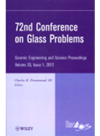 72nd Conference On Glass Problems Ceramic Engineering And Science Proceedings Volume 33 Issue 1 Charles H Drummond