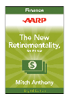 Aarp The New Retirementality Planning Your Life And Living Your Dreamsat Any Age You Want Mitch Anthony