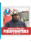 What Do They Do Firefighters Jennifer Zeiger