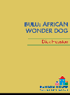 Bulu African Wonder Dog Dick Houston