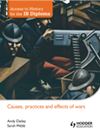 Access To History For The Ib Diploma Causes Practices And Effects Of Wars Andy Dailey