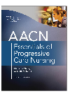 Aacn Essentials Of Progressive Care Nursing Marianne Chulay Suzanne Burns