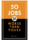50 Jobs Worse Than Yours Justin Racz