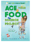 Ace Your Food Science Project Robert Gardner Salvatore Tocci