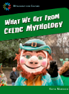 What We Get From Celtic Mythology Katie Marsico
