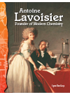Antoine Lavoisier Founder Of Modern Chemistry Lynn Van Gorp