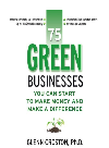 75 Green Businesses You Can Start To Make Money And Make A Difference Glenn Croston