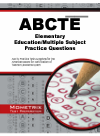 Abcte Elementary Educationmultiple Subject Practice Questions Abcte Practice Tests And Review For The American Board For Certification Of Abcte Exam Secrets Test Prep Staff