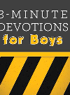 3minute Devotions For Boys 90 Exciting Readings For Men Under Construction Glenn Hascall