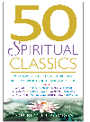 50 Spiritual Classics Timeless Wisdom From 50 Great Books Of Inner Discovery Enlightenment And Tom Butlerbowdon