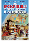 The Incredible Transcontinental Railroad Stories In American History R Conrad Stein