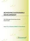 Achieving Sustainable Development The Challenge Of Governance Across Social Scales Hans T Bressers